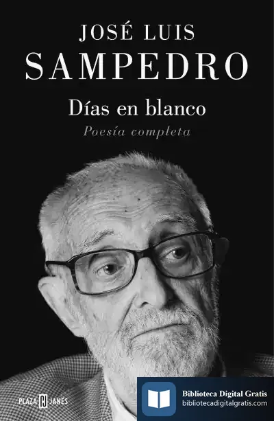 Descargar Días En Blanco: Poesía Completa de José Luis Sampedro