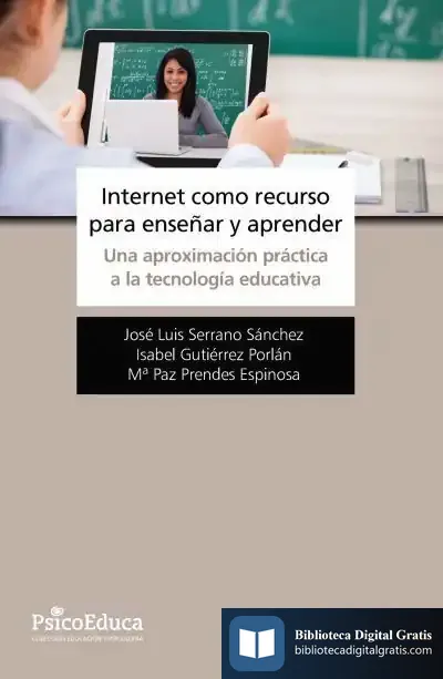 Descargar Internet Como Recurso Para Enseñar Y Aprender: Una Aproximación Práctica A La Tecnología Educativa