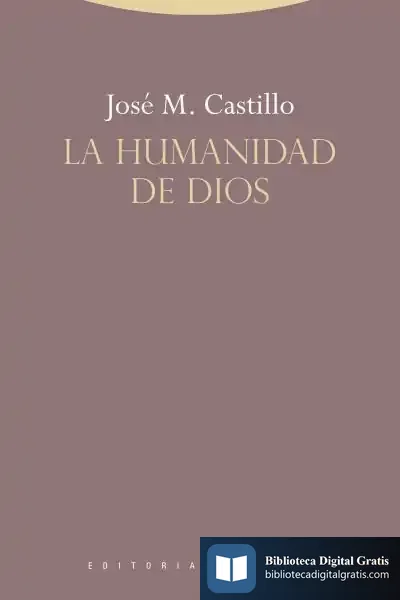 Descargar La Humanidad De Dios de José M. Castillo