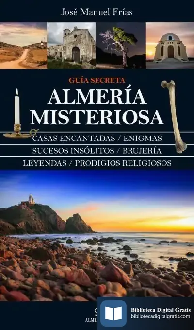Descargar Almería Misteriosa de José Manuel Frías Ciruela