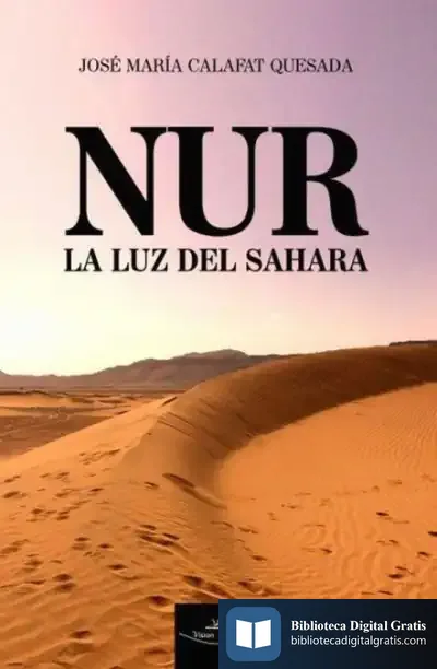 Descargar Nur - La Luz Del Sahara de José María Calafat Quesada