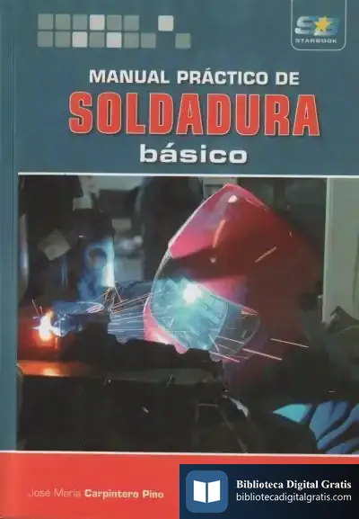 Descargar Manual Práctico De Soldadura Básico de José Carlos Bermejo