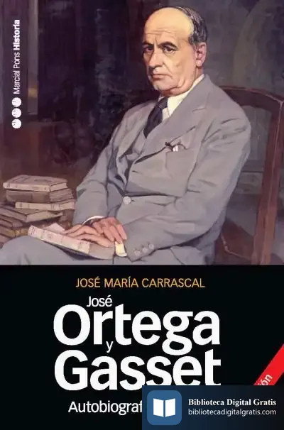 Descargar Autobiografía Apócrifa De José Ortega Y Gasset de Julio Gómez Fernández