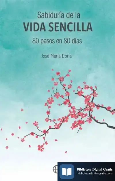 Descargar Sabiduría De La Vida Sencilla de José María Doria