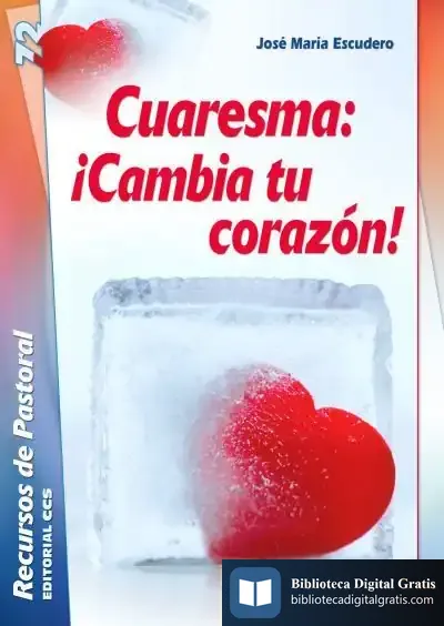 Descargar Cuaresma: ¡Cambia Tu Corazón!