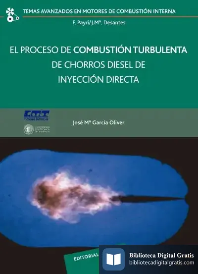 Descargar El Proceso De Combustión Turbulenta De Chorros Diesel De Inyección Directa de María Dolores de Miguel Poyard