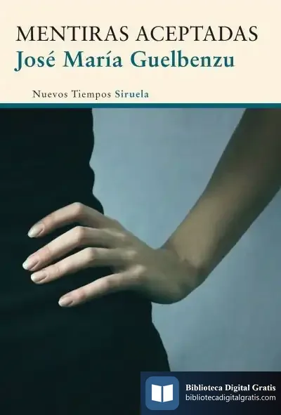 Descargar Mentiras Aceptadas de José María Guelbenzu Fernández