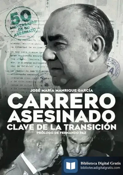 Descargar Carrero Asesinado: Clave De La Transición de José María Manrique García