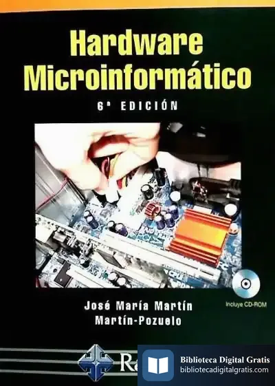 Descargar Hardware Microinformatico. 6ª Edición Actualizada