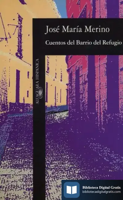 Descargar Cuentos Del Barrio Del Refugio de José María Merino