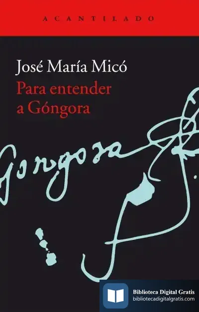 Descargar Para Entender A Góngora de José María Micó