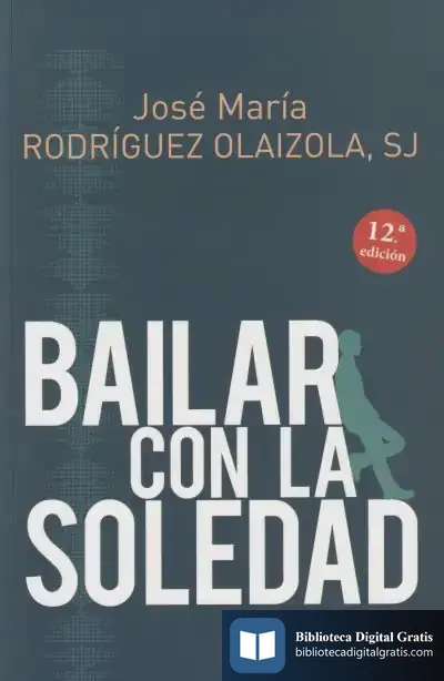 Descargar Bailar Con La Soledad de José María Rodríguez Olaizola