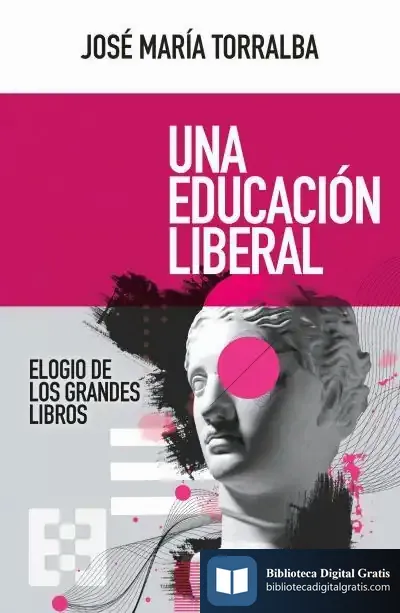 Descargar Una Educación Liberal de José María Torralba López