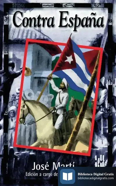 Descargar Jose Martí. Contra España de José Martí