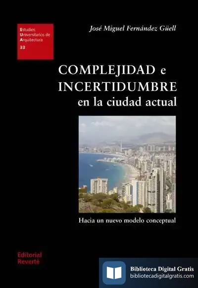 Descargar Complejidad E Incertidumbre En La Ciudad Actual