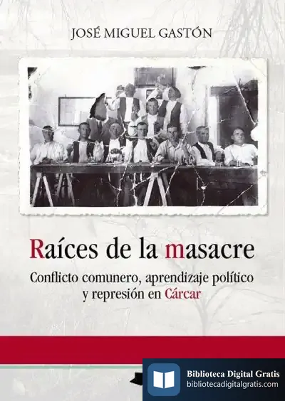 Descargar Raices De La Masacre de José Miguel Gastón Aguas