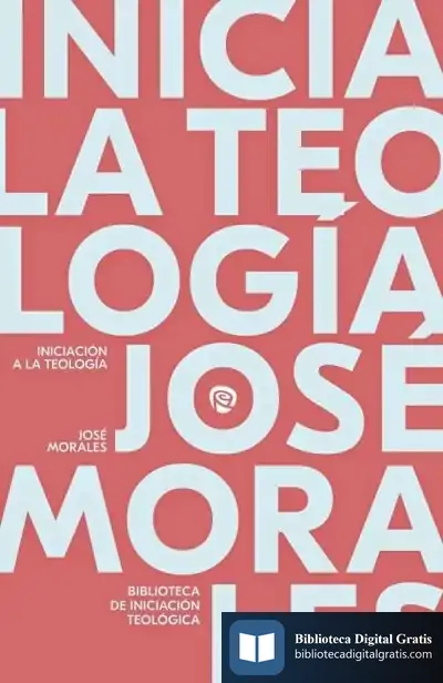 Descargar Iniciación A La Teología de José Morales