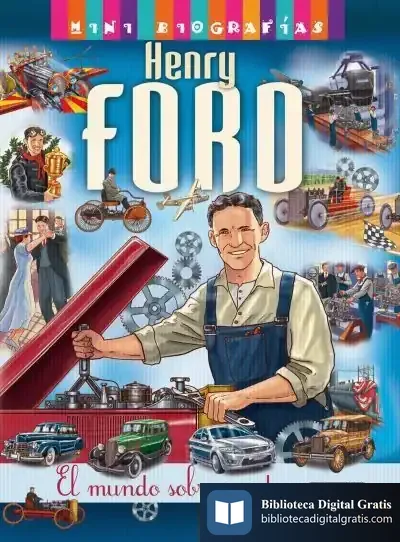 Descargar Mini Biografías. Henry Ford de José Morán