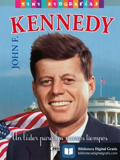 Descargar Mini Biografías. John F. Kennedy de José Morán