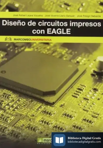 Descargar Diseño De Circuitos Impresos Con Eagle de José Rafael Lajara Vizcaíno