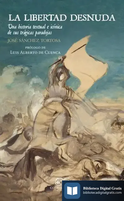 Descargar La Libertad Desnuda de José Sánchez Tortosa