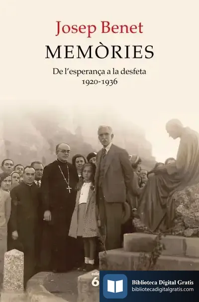 Descargar Memòries. De L'Esperança A La Desfeta de Josep Benet