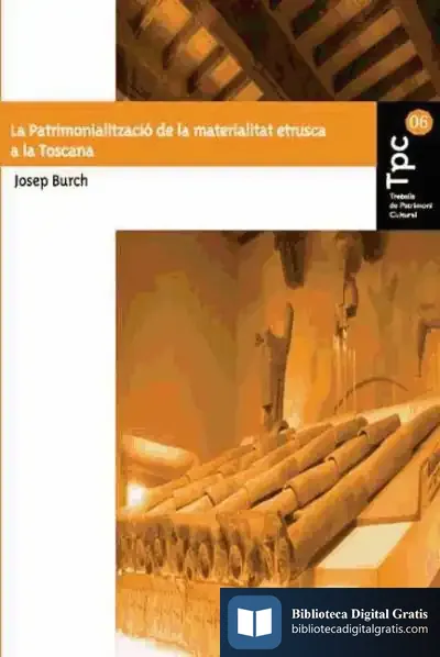 Descargar La Patrimonialització De La Materialitat Etrusca A La Toscana de Fernando Aramburu