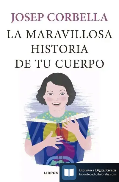 Descargar La Maravillosa Historia De Tu Cuerpo de Josep Corbella