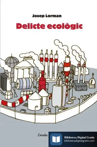 Descargar Delicte Ecològic de Josep Lorman