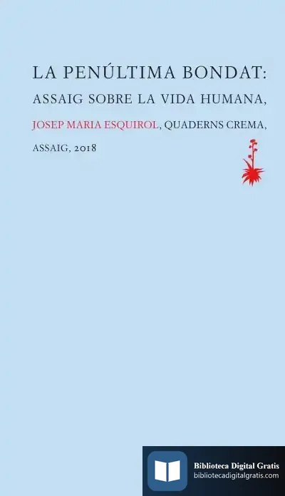 Descargar La Penúltima Bondat de Josep M. Esquirol I Calaf