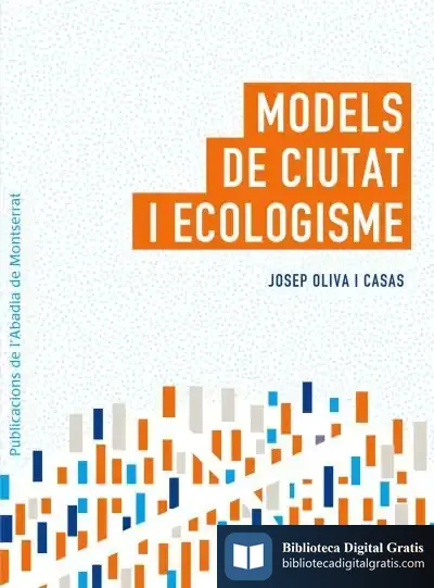 Descargar Models De Ciutat I Ecologisme de Josep Oliva I Casas