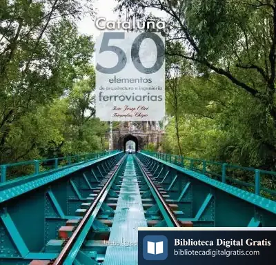 Descargar Cataluña: 50 Elementos De Arquitectura E Ingeniería Ferroviarias