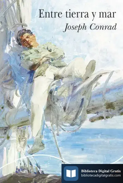 Descargar Entre Tierra Y Mar de Joseph Conrad