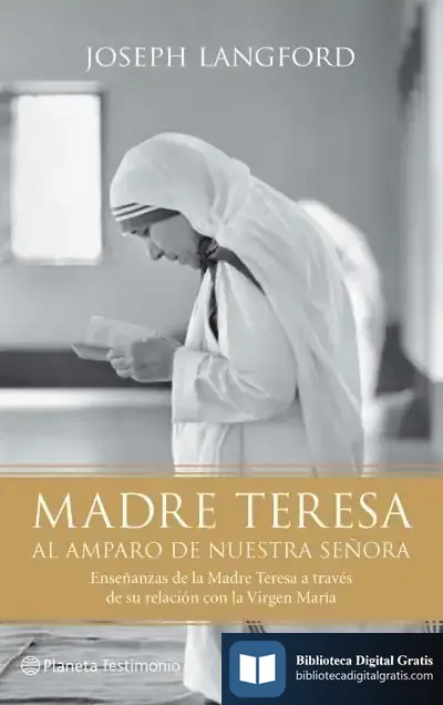 Descargar Madre Teresa. Al Amparo De Nuestra Señora de Miguel Ángel Jusdado Ruiz-capillas