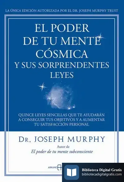 Descargar El Poder De Tu Mente Cósmica Y Sus Sorprendentes Leyes de Joseph Murphy