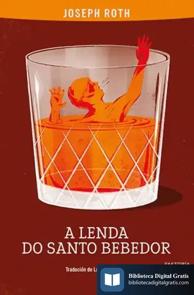 Descargar A Lenda Do Santo Bebedor de Joseph Roth
