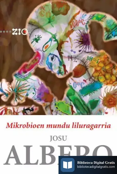 Descargar Mikrobioen Mundu Liluragarria de Josu Albero