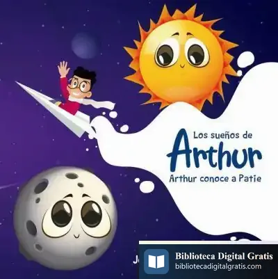 Descargar Los Sueños De Arthur: Arthur Conoce A Patie de Josuá Toledo Reyes
