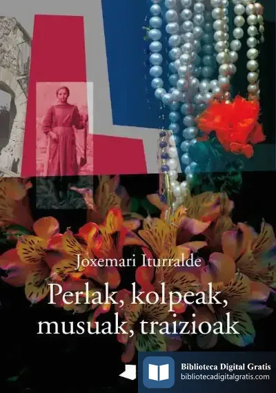 Descargar Perlak, Kolpeak, Musuak, Traizioak de Joxemari Iturralde