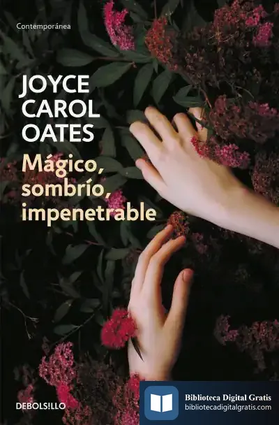 Descargar Mágico, Sombrío, Impenetrable de Joyce Carol Oates