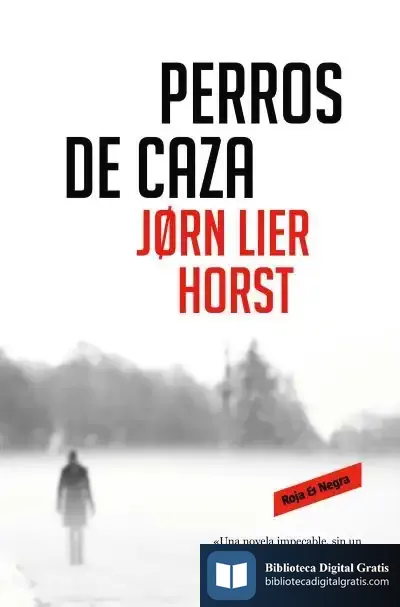 Descargar Perros De Caza (Cuarteto Wisting 2) de Jørn Lier Horst