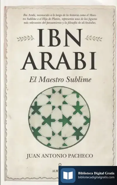 Descargar Ibn Arabí. El Maestro Sublime de Juan Antonio Pacheco
