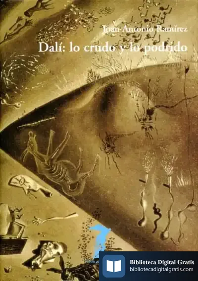 Descargar Dalí: Lo Crudo Y Lo Podrido de Antonio Rodríguez Fuentes