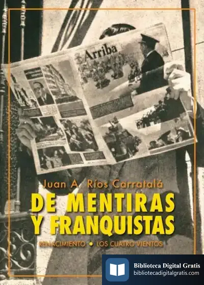 Descargar De Mentiras Y Franquistas de Juan Antonio Ríos Carratalá