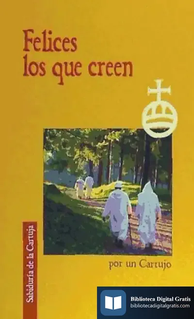 Descargar Felices Los Que Creen de José María Acosta Vera