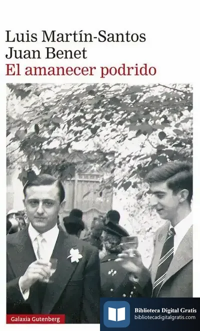 Descargar El Amanecer Podrido de Juan Benet