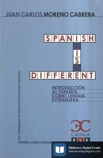 Descargar Spanish Is Different. Introducción Al Español Como Lengua Extranjera