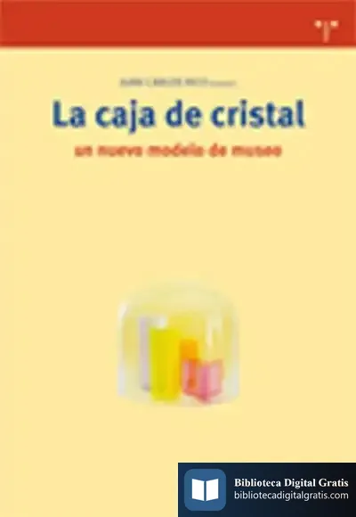 Descargar La Caja De Cristal: Un Nuevo Modelo De Museo de Axel Munthe