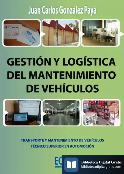 Descargar Gestión Y Logística Del Mantenimiento De Vehículos de Juan Carlos González Payá