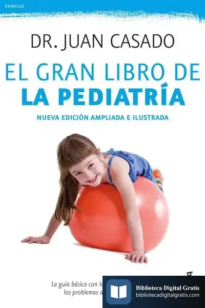 Descargar El Gran Libro De La Pediatría de Juan Casado Flores